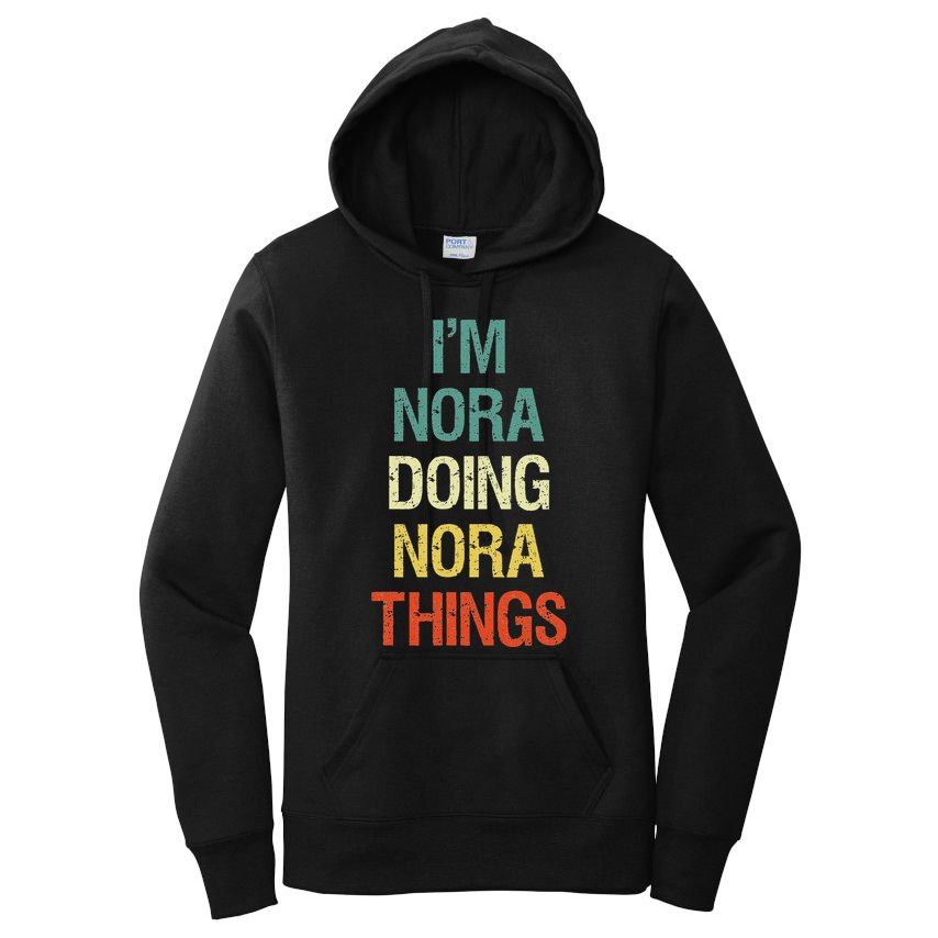 IM Nora Doing Nora Things Personalised Gift With Women's Pullover Hoodie