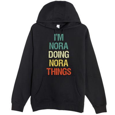 IM Nora Doing Nora Things Personalised Gift With Premium Pullover Hoodie