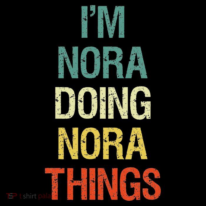 IM Nora Doing Nora Things Personalised Gift With Premium T-Shirt