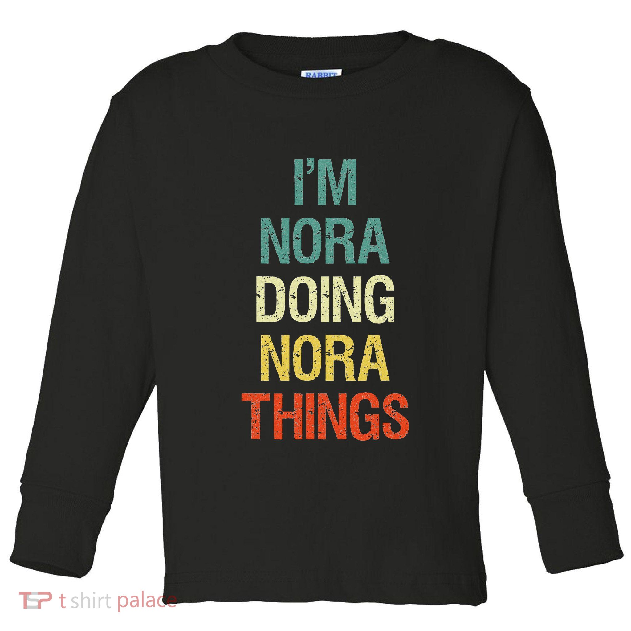 IM Nora Doing Nora Things Personalised Gift With Toddler Long Sleeve Shirt