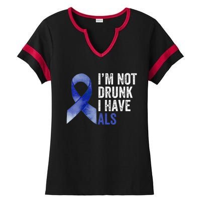 I'm Not Drunk I Have ALS Awareness Costume Blue Ribbon Ladies Halftime Notch Neck Tee