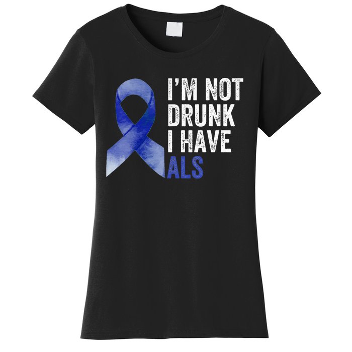 I'm Not Drunk I Have ALS Awareness Costume Blue Ribbon Women's T-Shirt