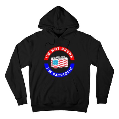 I'm Not Drunk I'm Patriotic Funny 4th of July Beer Drinking Hoodie