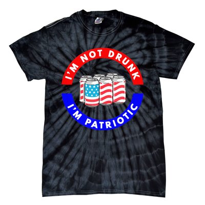 I'm Not Drunk I'm Patriotic Funny 4th of July Beer Drinking Tie-Dye T-Shirt