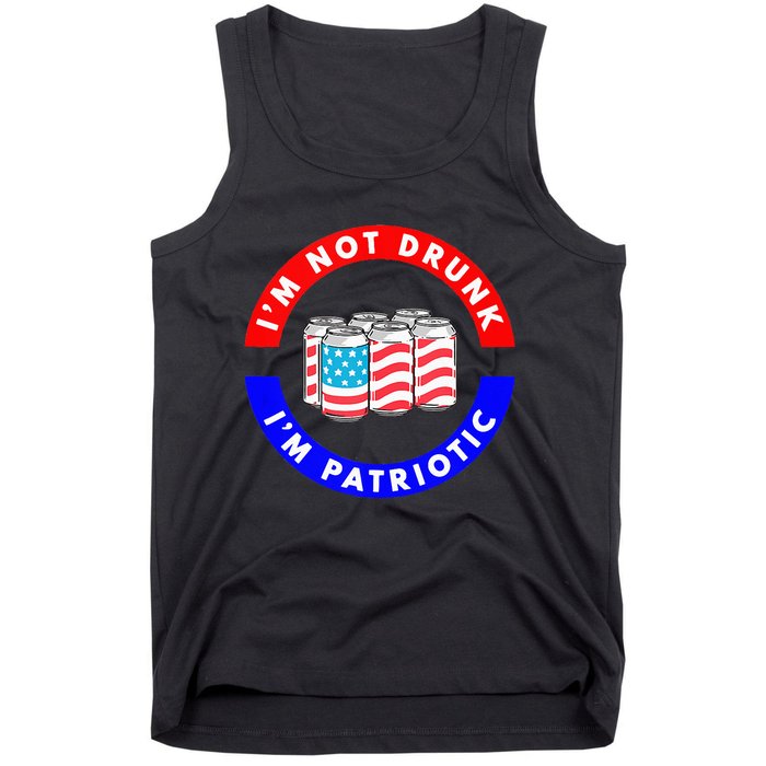 I'm Not Drunk I'm Patriotic Funny 4th of July Beer Drinking Tank Top