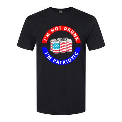 I'm Not Drunk I'm Patriotic Funny 4th of July Beer Drinking Softstyle CVC T-Shirt