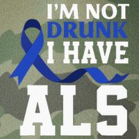 I'm Not Drunk I Have ALS Funny ALS Warrior ALS Fighter Legacy Tie Dye Trucker Hat