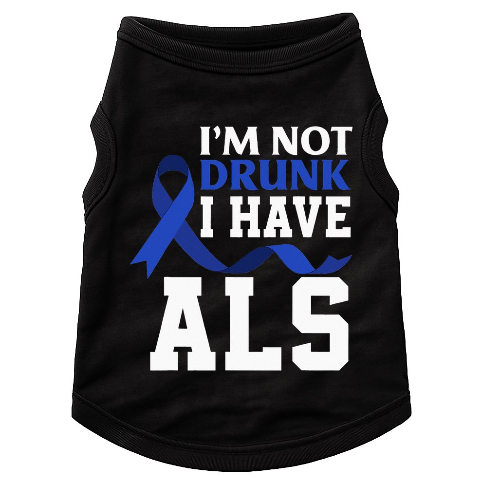 I'm Not Drunk I Have ALS Funny ALS Warrior ALS Fighter Doggie Tank