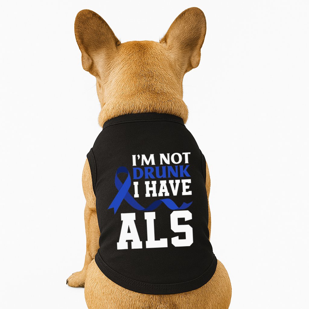 I'm Not Drunk I Have ALS Funny ALS Warrior ALS Fighter Doggie Tank