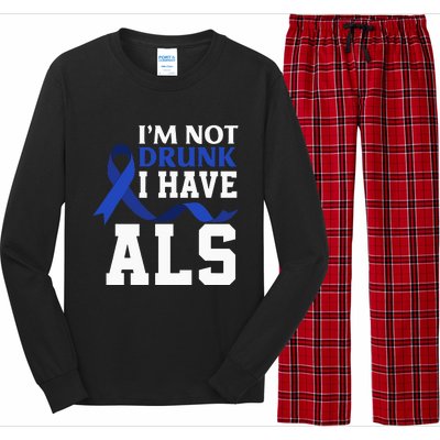 I'm Not Drunk I Have ALS Funny ALS Warrior ALS Fighter Long Sleeve Pajama Set