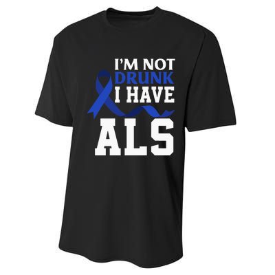 I'm Not Drunk I Have ALS Funny ALS Warrior ALS Fighter Performance Sprint T-Shirt