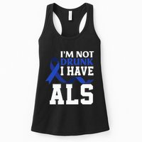 I'm Not Drunk I Have ALS Funny ALS Warrior ALS Fighter Womens Tank Top