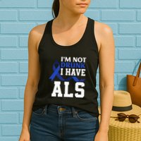 I'm Not Drunk I Have ALS Funny ALS Warrior ALS Fighter Womens Tank Top