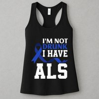 I'm Not Drunk I Have ALS Funny ALS Warrior ALS Fighter Womens Tank Top
