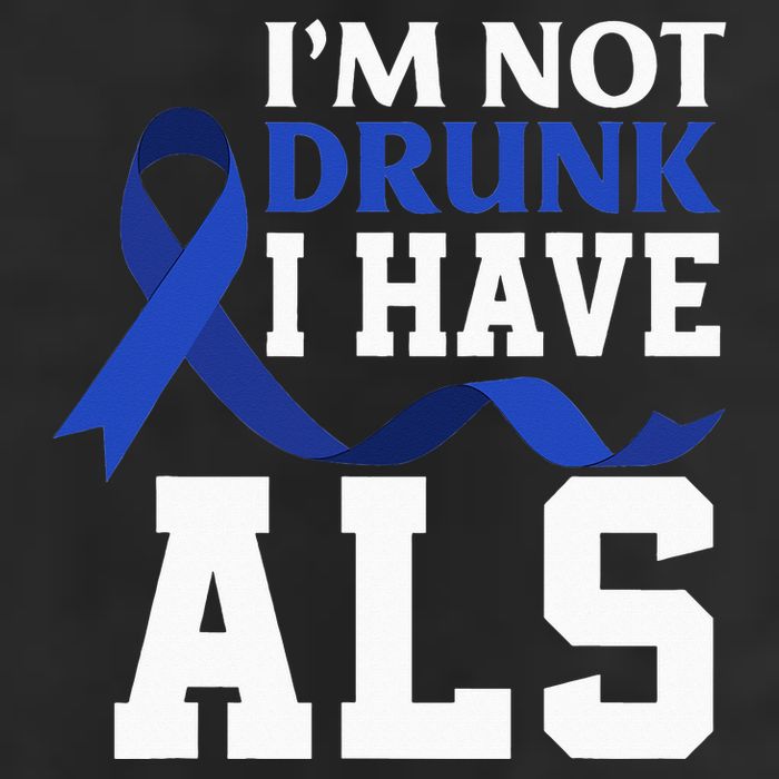 I'm Not Drunk I Have ALS Funny ALS Warrior ALS Fighter Trucker Hat