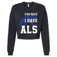 I'm Not Drunk I Have ALS Funny ALS Warrior ALS Fighter Cropped Pullover Crew