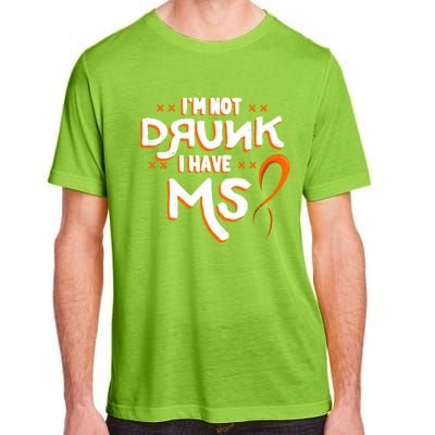 Im Not Drunk I Have Ms Orange Glial Scar Multiple Sclerosis Gift Adult ChromaSoft Performance T-Shirt