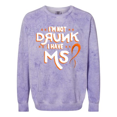 Im Not Drunk I Have Ms Orange Glial Scar Multiple Sclerosis Gift Colorblast Crewneck Sweatshirt