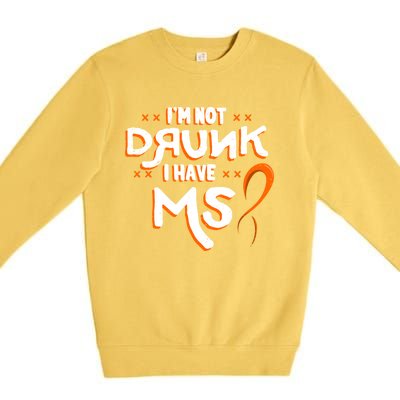 Im Not Drunk I Have Ms Orange Glial Scar Multiple Sclerosis Gift Premium Crewneck Sweatshirt