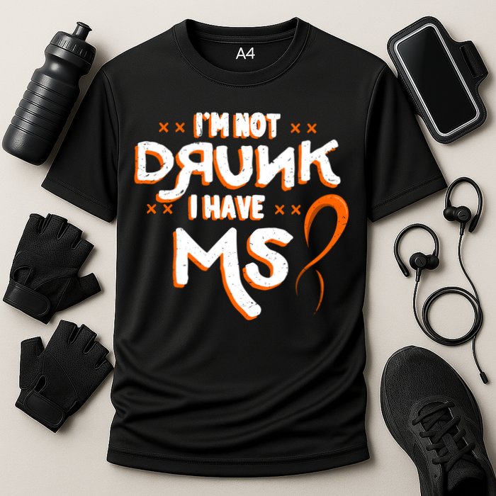 Im Not Drunk I Have Ms Orange Glial Scar Multiple Sclerosis Gift Performance Shirt