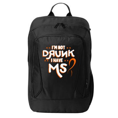 Im Not Drunk I Have Ms Orange Glial Scar Multiple Sclerosis Gift City Backpack