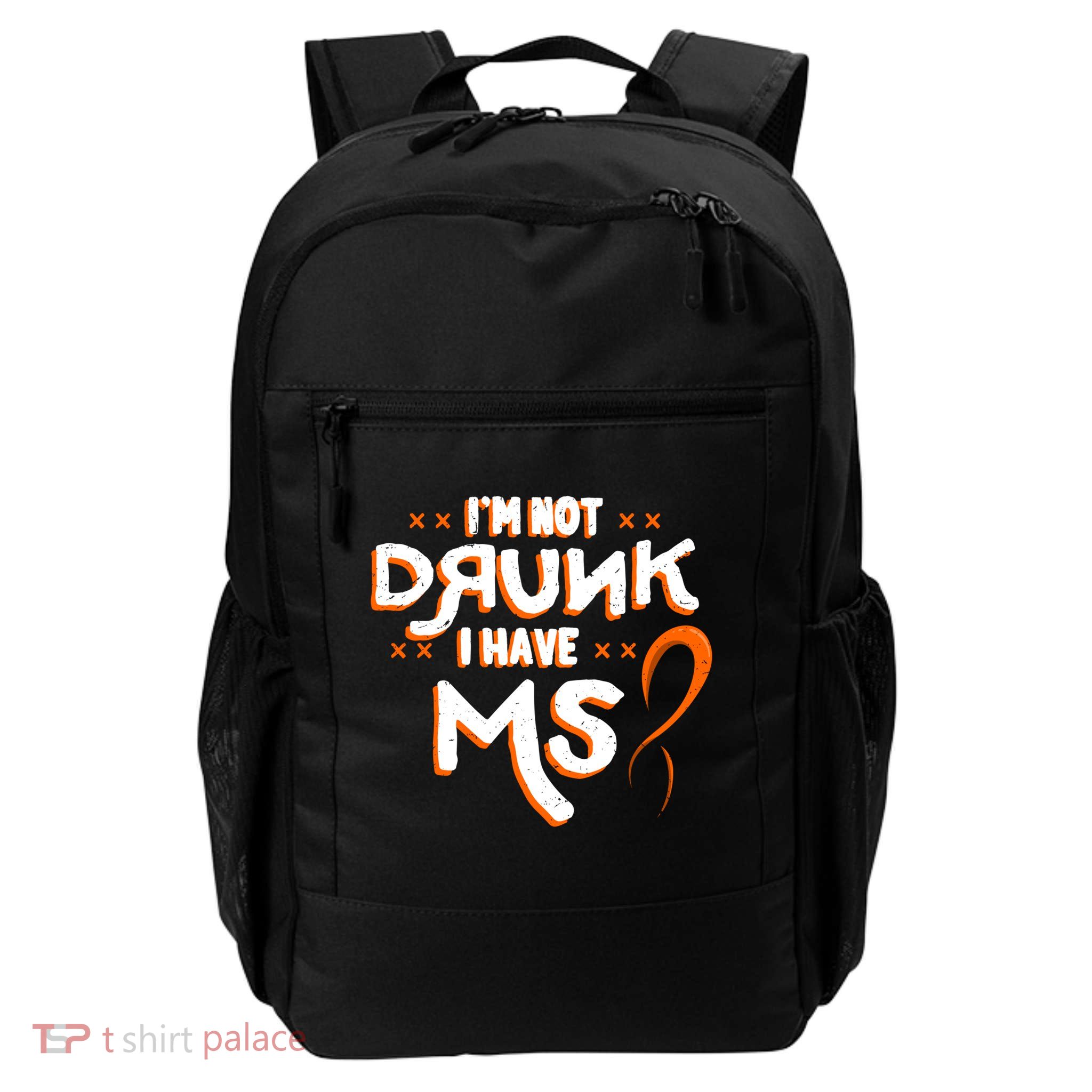 Im Not Drunk I Have Ms Orange Glial Scar Multiple Sclerosis Gift Backpack