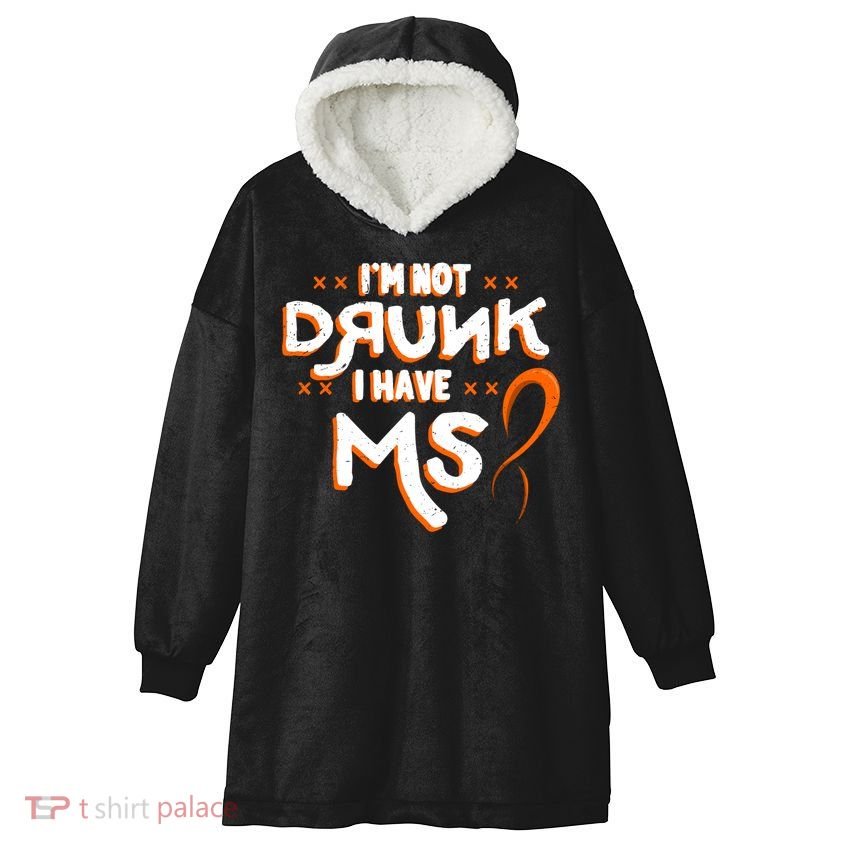 Im Not Drunk I Have Ms Orange Glial Scar Multiple Sclerosis Gift Hooded Wearable Blanket