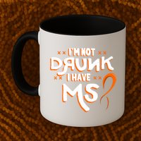 Im Not Drunk I Have Ms Orange Glial Scar Multiple Sclerosis Gift Mug
