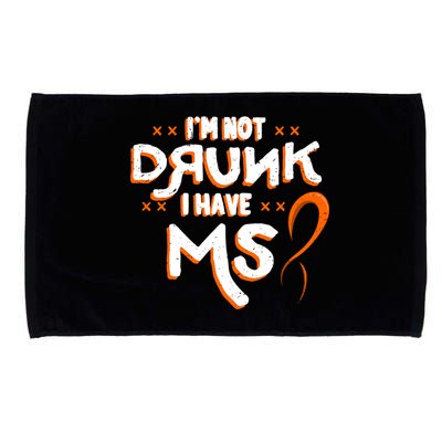 Im Not Drunk I Have Ms Orange Glial Scar Multiple Sclerosis Gift Microfiber Hand Towel