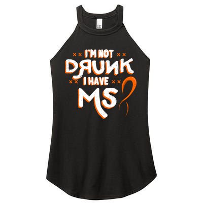 Im Not Drunk I Have Ms Orange Glial Scar Multiple Sclerosis Gift Women's Perfect Tri Rocker Tank