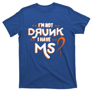 Im Not Drunk I Have Ms Orange Glial Scar Multiple Sclerosis Gift T-Shirt