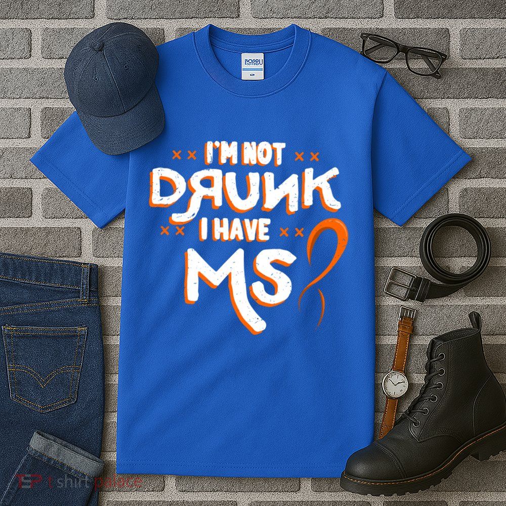 Im Not Drunk I Have Ms Orange Glial Scar Multiple Sclerosis Gift Tall T-Shirt