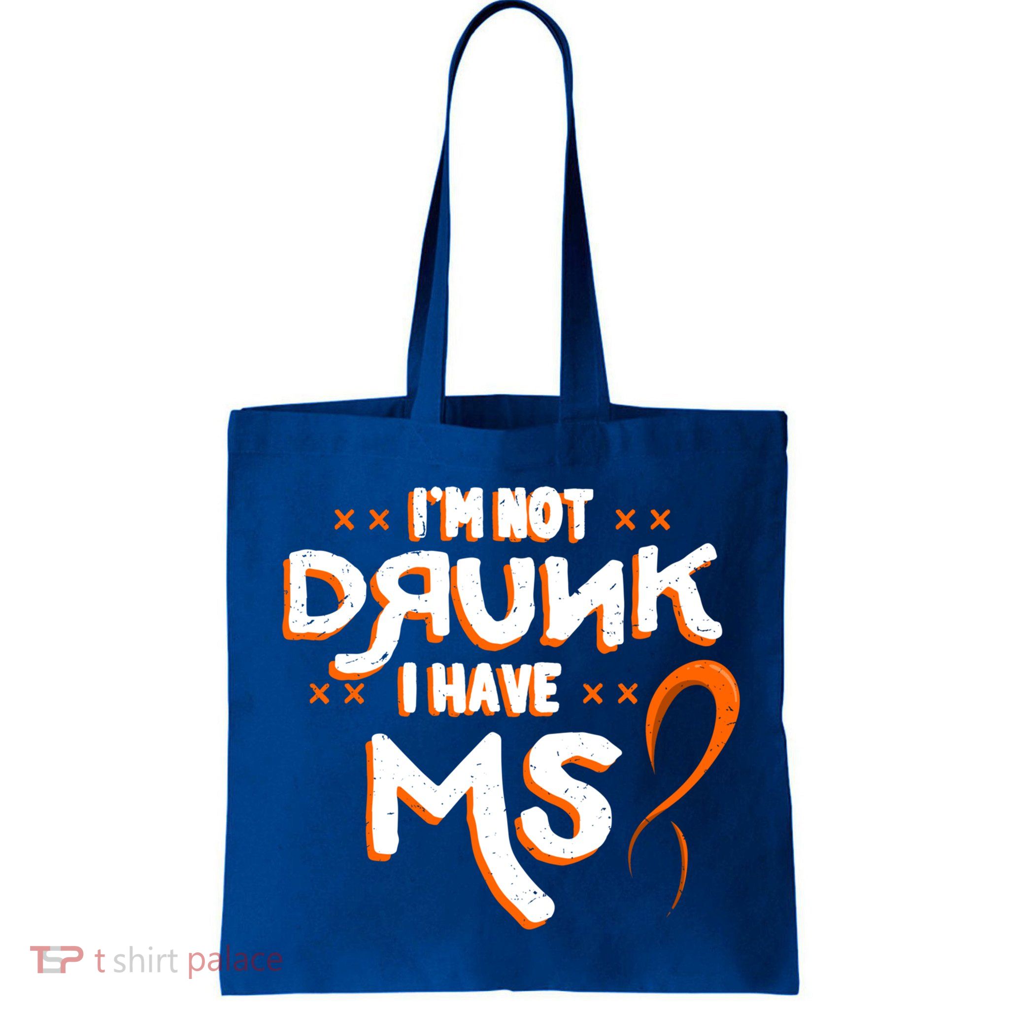 Im Not Drunk I Have Ms Orange Glial Scar Multiple Sclerosis Gift Bag