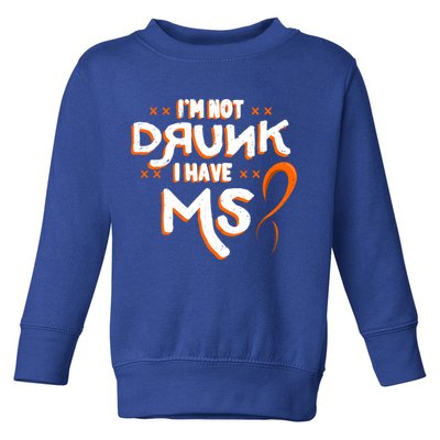 Im Not Drunk I Have Ms Orange Glial Scar Multiple Sclerosis Gift Toddler Sweatshirt