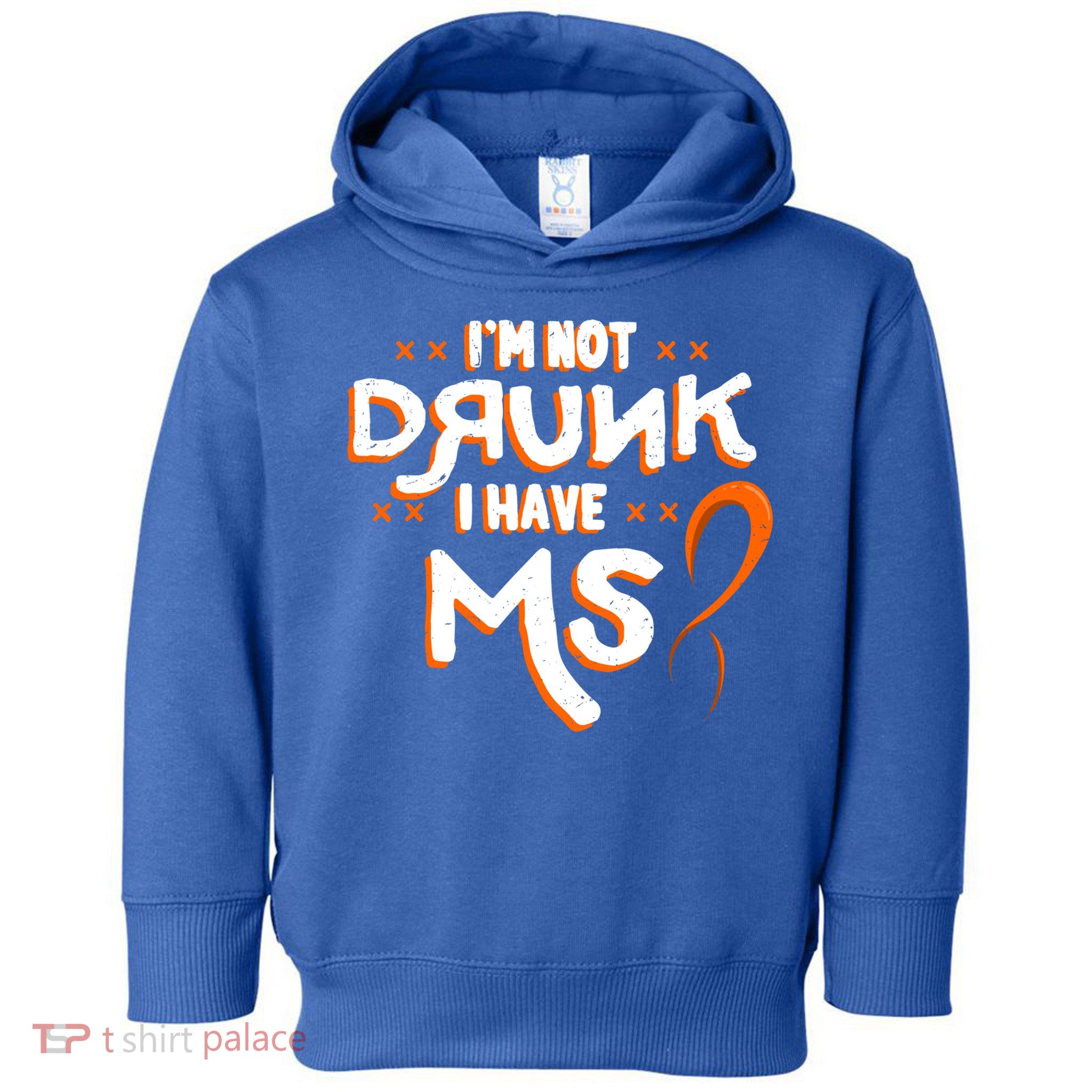 Im Not Drunk I Have Ms Orange Glial Scar Multiple Sclerosis Gift Toddler Hoodie