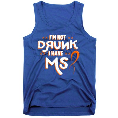 Im Not Drunk I Have Ms Orange Glial Scar Multiple Sclerosis Gift Tank Top