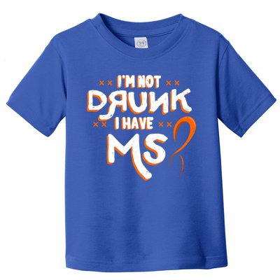 Im Not Drunk I Have Ms Orange Glial Scar Multiple Sclerosis Gift Toddler T-Shirt