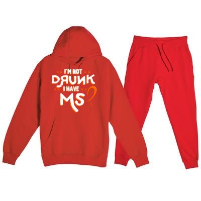 Im Not Drunk I Have Ms Orange Glial Scar Multiple Sclerosis Gift Premium Hooded Sweatsuit Set