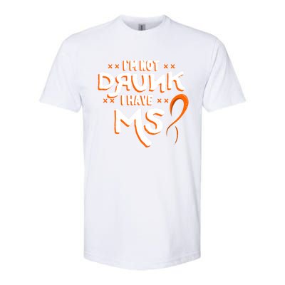 Im Not Drunk I Have Ms Orange Glial Scar Multiple Sclerosis Gift Softstyle® CVC T-Shirt