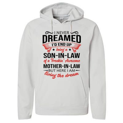 I Never Dreamed I'd End Up Being A Son In Law Awesome Gifts TShirt Performance Fleece Hoodie