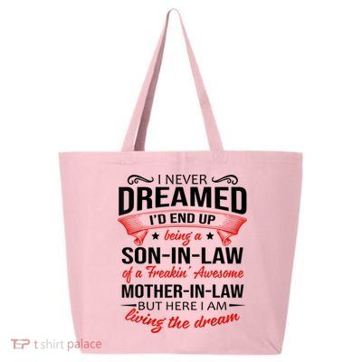 I Never Dreamed I'd End Up Being A Son In Law Awesome Gifts TShirt 25L Jumbo Tote