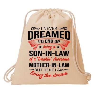 I Never Dreamed I'd End Up Being A Son In Law Awesome Gifts TShirt Drawstring Bag