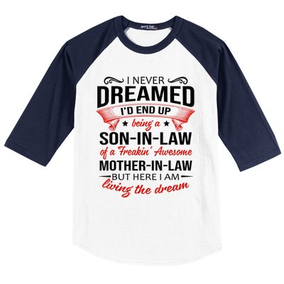 I Never Dreamed I'd End Up Being A Son In Law Awesome Gifts TShirt Baseball Sleeve Shirt