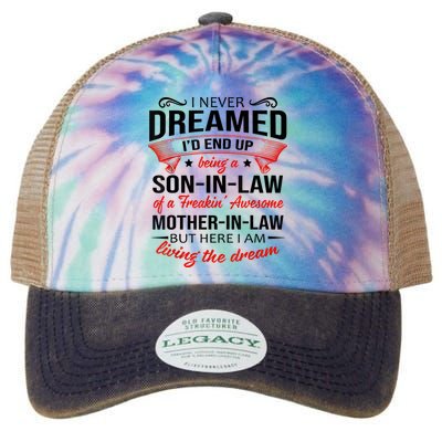 I Never Dreamed I'd End Up Being A Son In Law Awesome Gifts TShirt Legacy Tie Dye Trucker Hat
