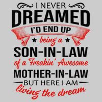 I Never Dreamed I'd End Up Being A Son In Law Awesome Gifts TShirt Tie-Dye T-Shirt