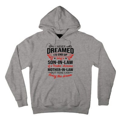 I Never Dreamed I'd End Up Being A Son In Law Awesome Gifts TShirt Tall Hoodie