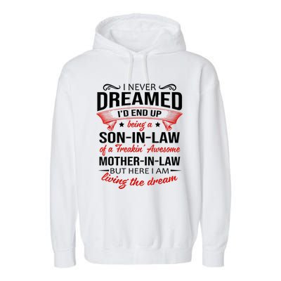 I Never Dreamed I'd End Up Being A Son In Law Awesome Gifts TShirt Garment-Dyed Fleece Hoodie