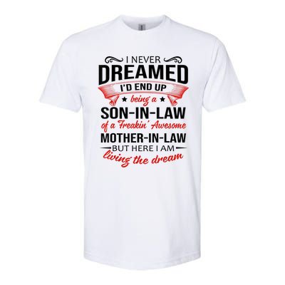 I Never Dreamed I'd End Up Being A Son In Law Awesome Gifts TShirt Softstyle CVC T-Shirt