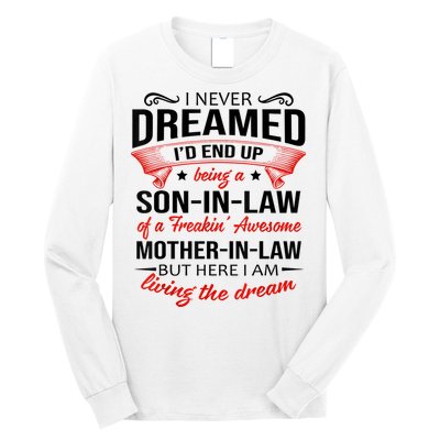 I Never Dreamed I'd End Up Being A Son In Law Awesome Gifts TShirt Long Sleeve Shirt