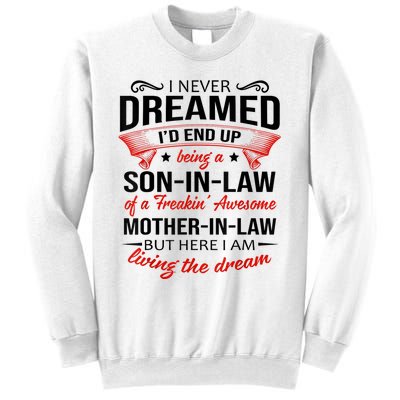 I Never Dreamed I'd End Up Being A Son In Law Awesome Gifts TShirt Sweatshirt